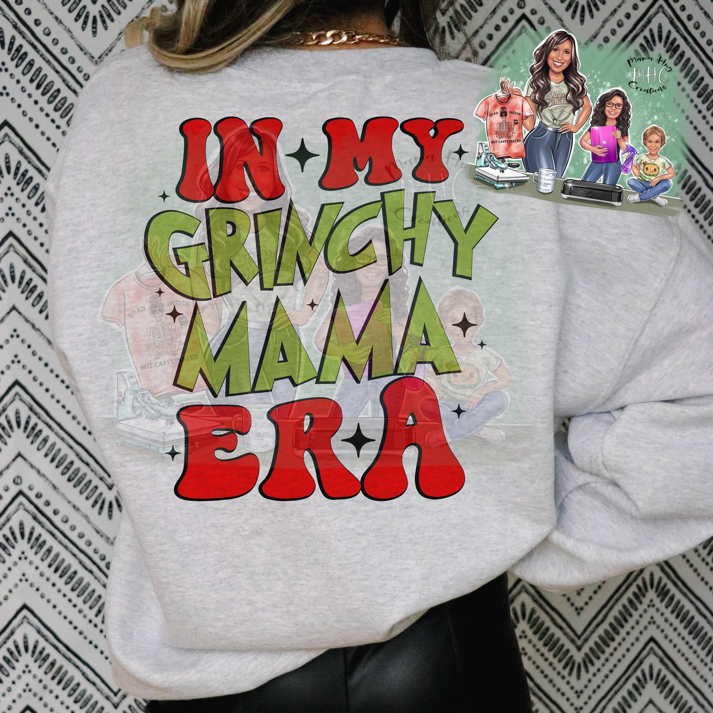 G.R.I.N.C.H.Y Mama Sweatshirt