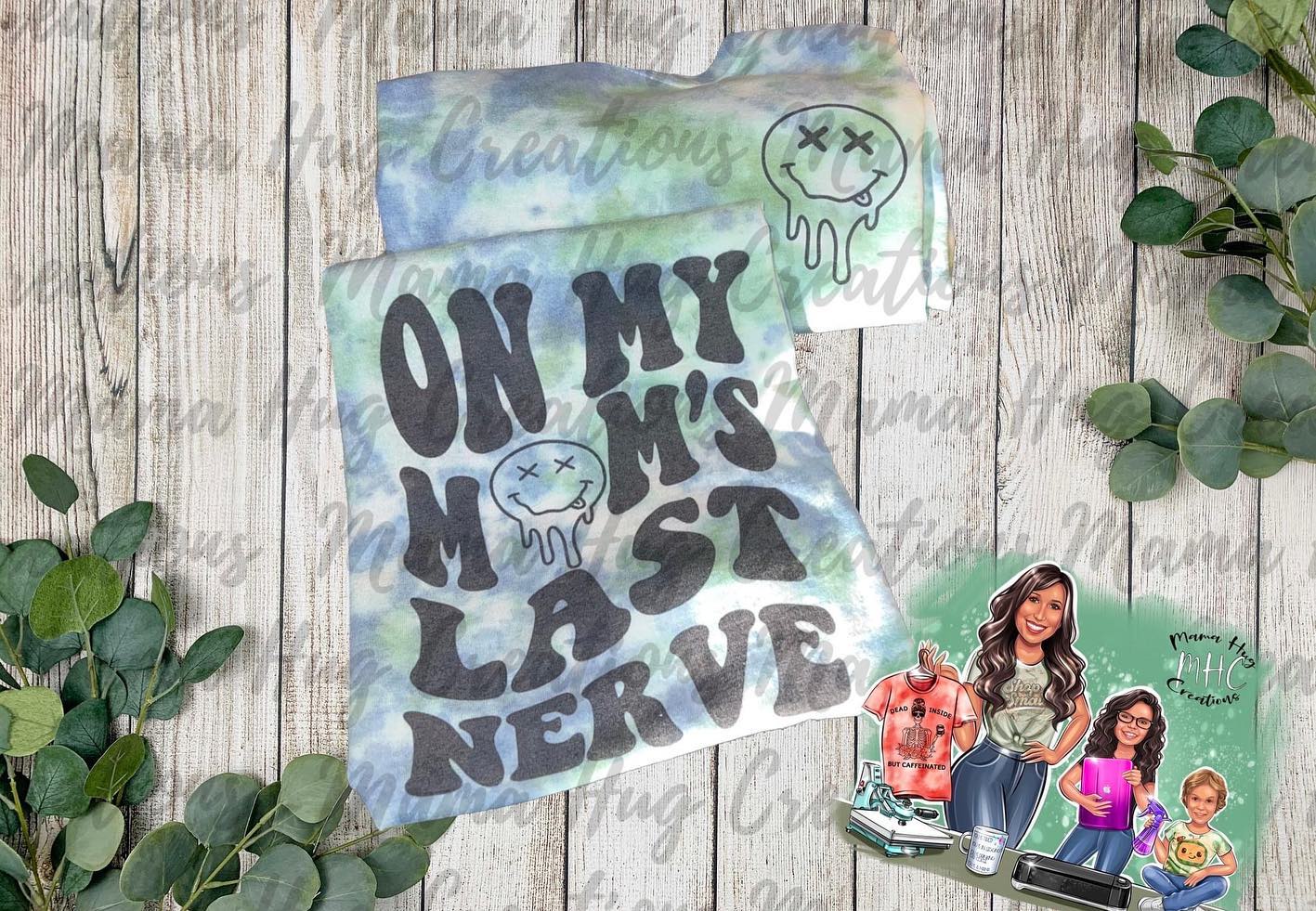 Kids On My Moms Last Nerve Tie Dye T-Shirt