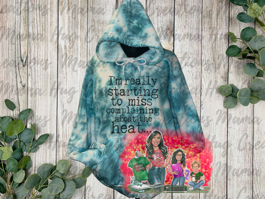 Complaining about the Heat Tie-Dye Hoodie