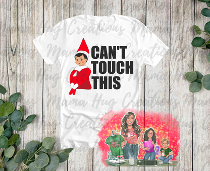 Can't Touch This Elf T-Shirt